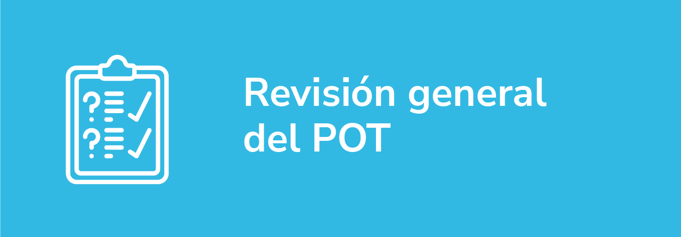 Revisi&oacute;n general del POT