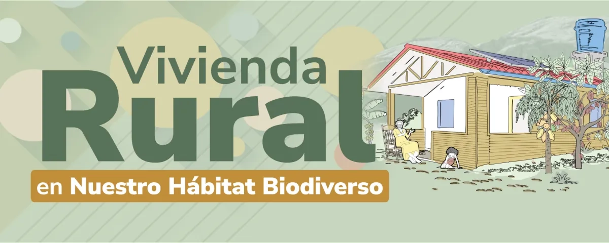 imagen Programa Vivienda Rural Nuestro Hábitat Biodiverso