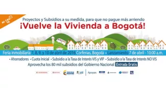 Miles de Bogotanos dejaran de pagar arriendo porque manana llega la feria Vuelve la vivienda a Bogota