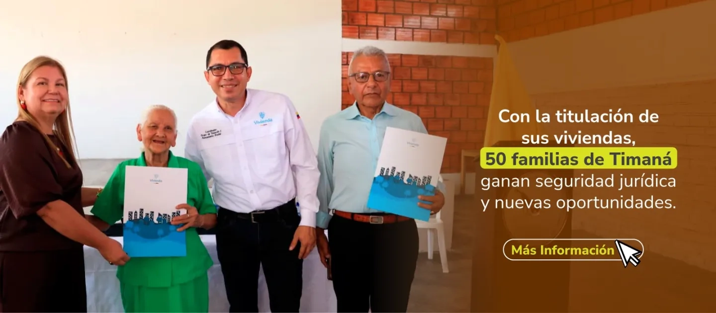 PIEZA GRAFICA COMUNICADO TITULACION DE VIVIENDAS PARA 50 FAMILIAS EN TIMANA