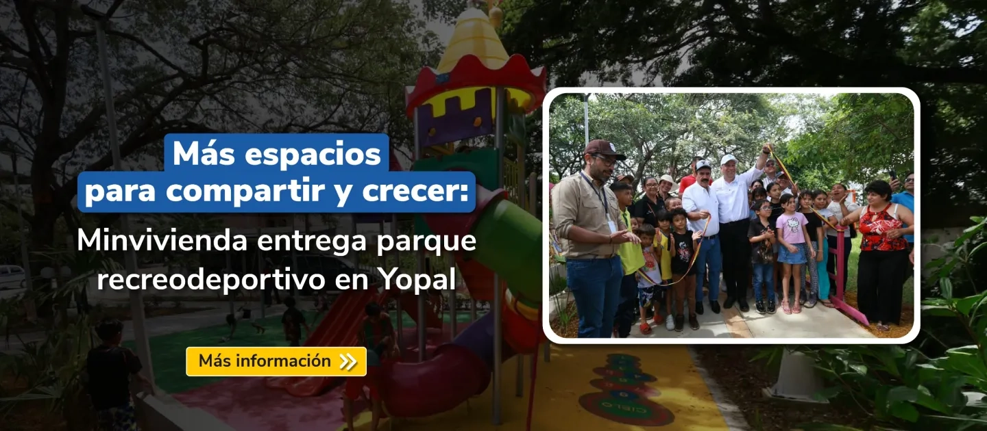 PIEZA GRAFICA COMUNICADO MINVIVIENDA ENTREGA PARQUE RECREODEPORTIVO EN YOPAL