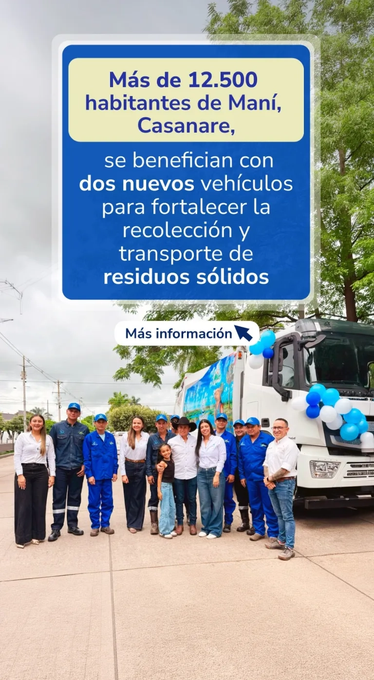 PIEZA GRAFICA COMUNICADO HABITANTES DE CASANARE CUENTAN CON VEHICULOS NUESTRO PARA TRANSPORTE DE RESIDUOS SOLIDOS