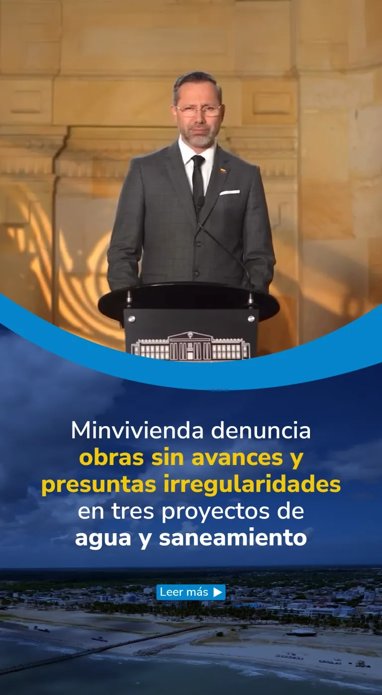 MINVIVIENDA DENUNCIA OBRAS DE AGUA Y SANEAMIENTO SIN AANCES