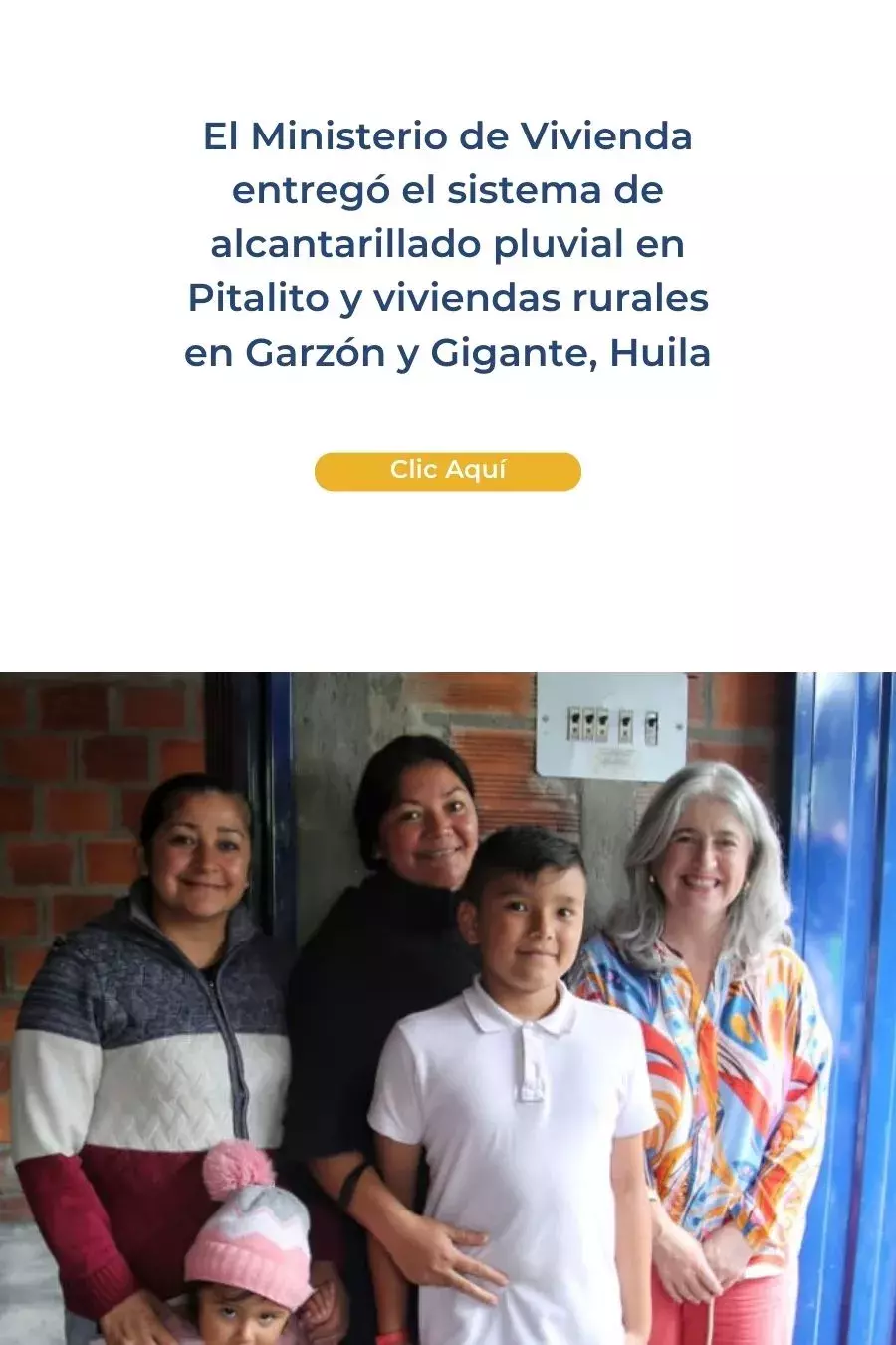 El Ministerio de Vivienda entregó el sistema de alcantarillado pluvial en Pitalito y viviendas rurales en Garzón y Gigante, Huila