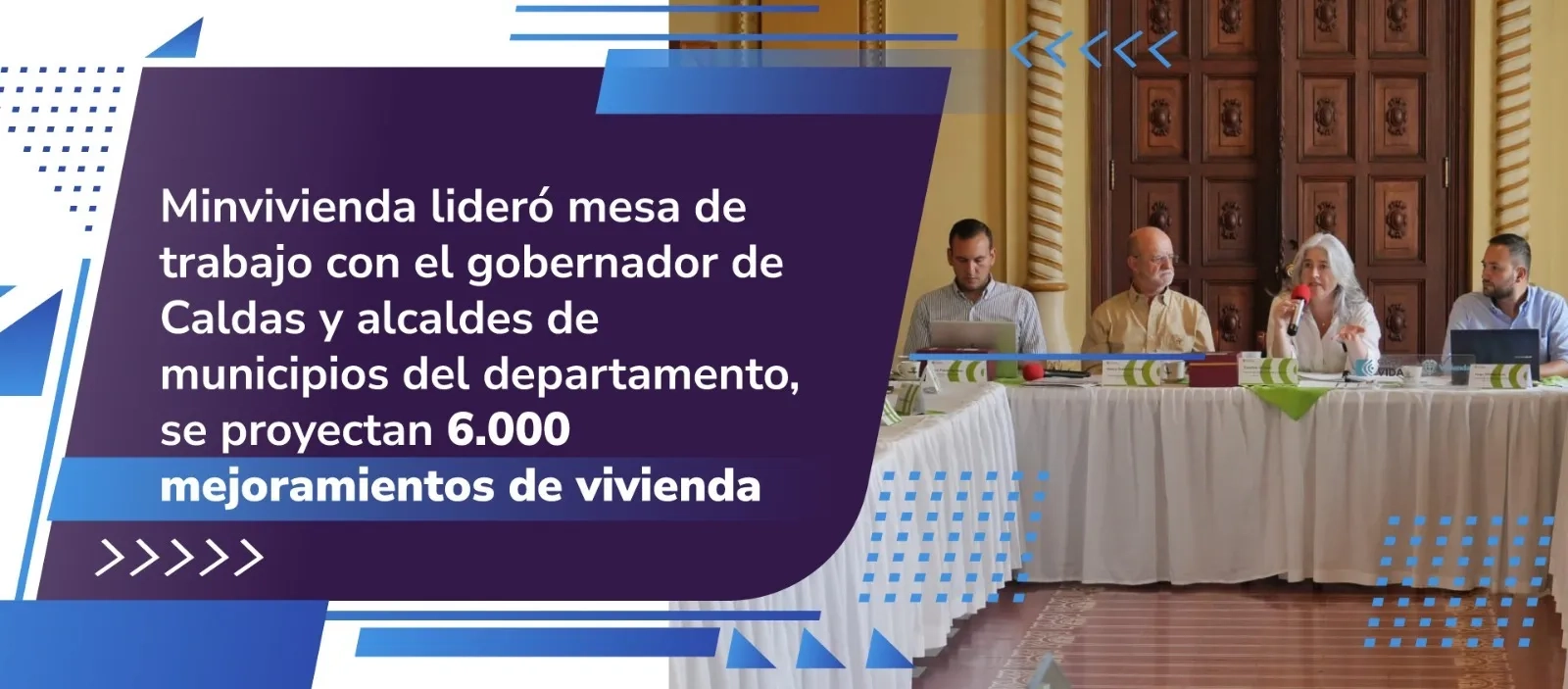 Minvivienda lideró mesa de trabajo con el gobernador de Caldas y alcaldes de municipios del departamento, se proyectan 6.000 mejoramientos de vivienda
