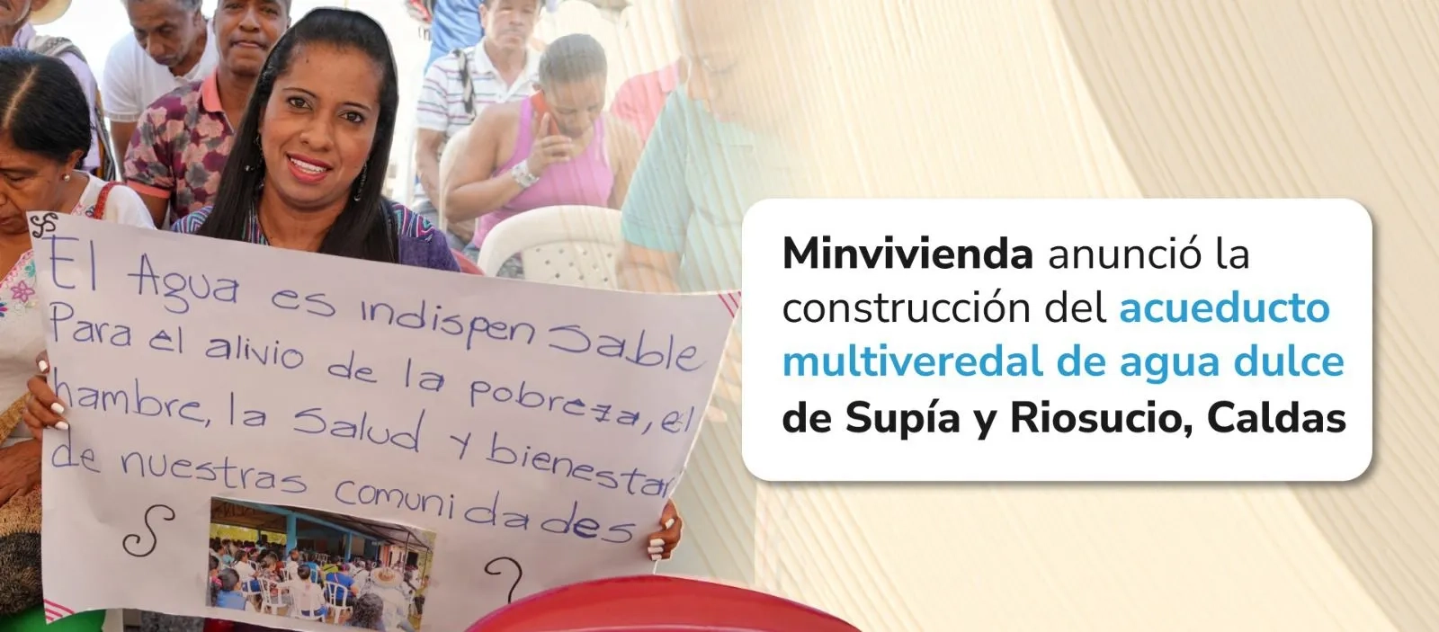 Minvivienda anunció la construcción del acueducto multiveredal de agua dulce de Supía y Riosucio, Caldas