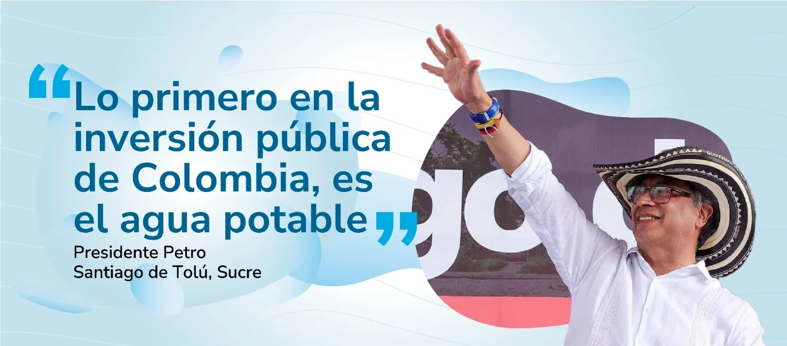 “Lo primero en la inversión pública de Colombia, es el agua potable”, expresó presidente Petro en Santiago de Tolú, Sucre