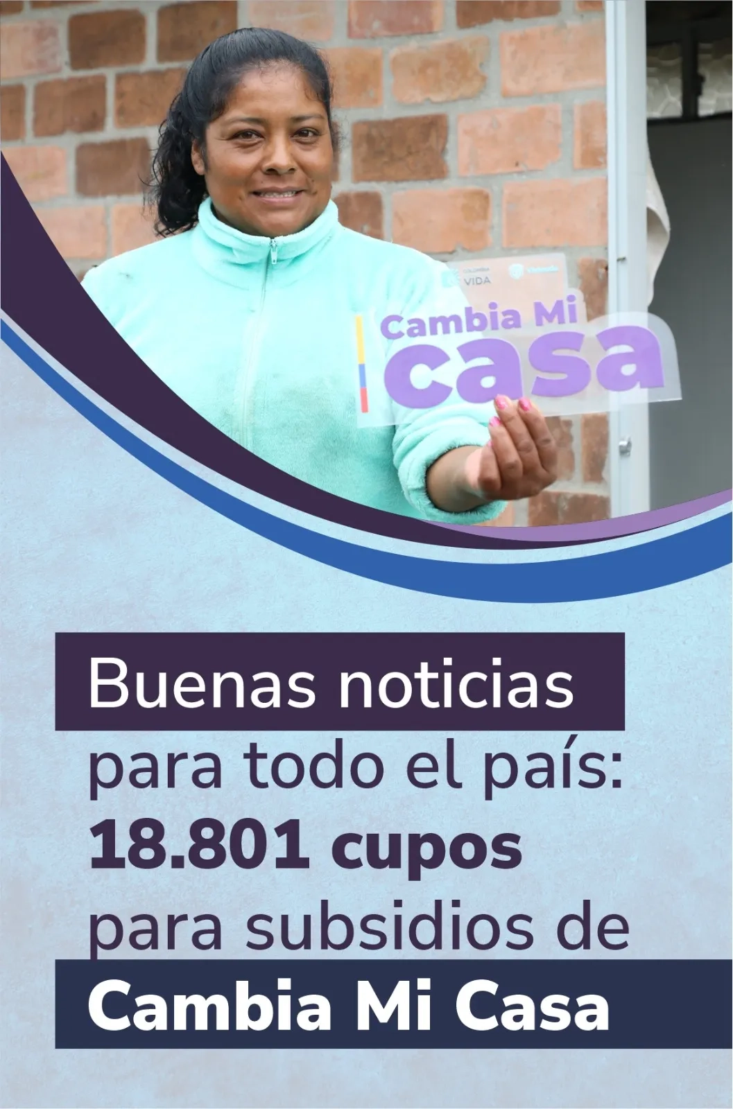 Buenas noticias para todo el país: 18.801 cupos para subsidios de Cambia Mi Casa