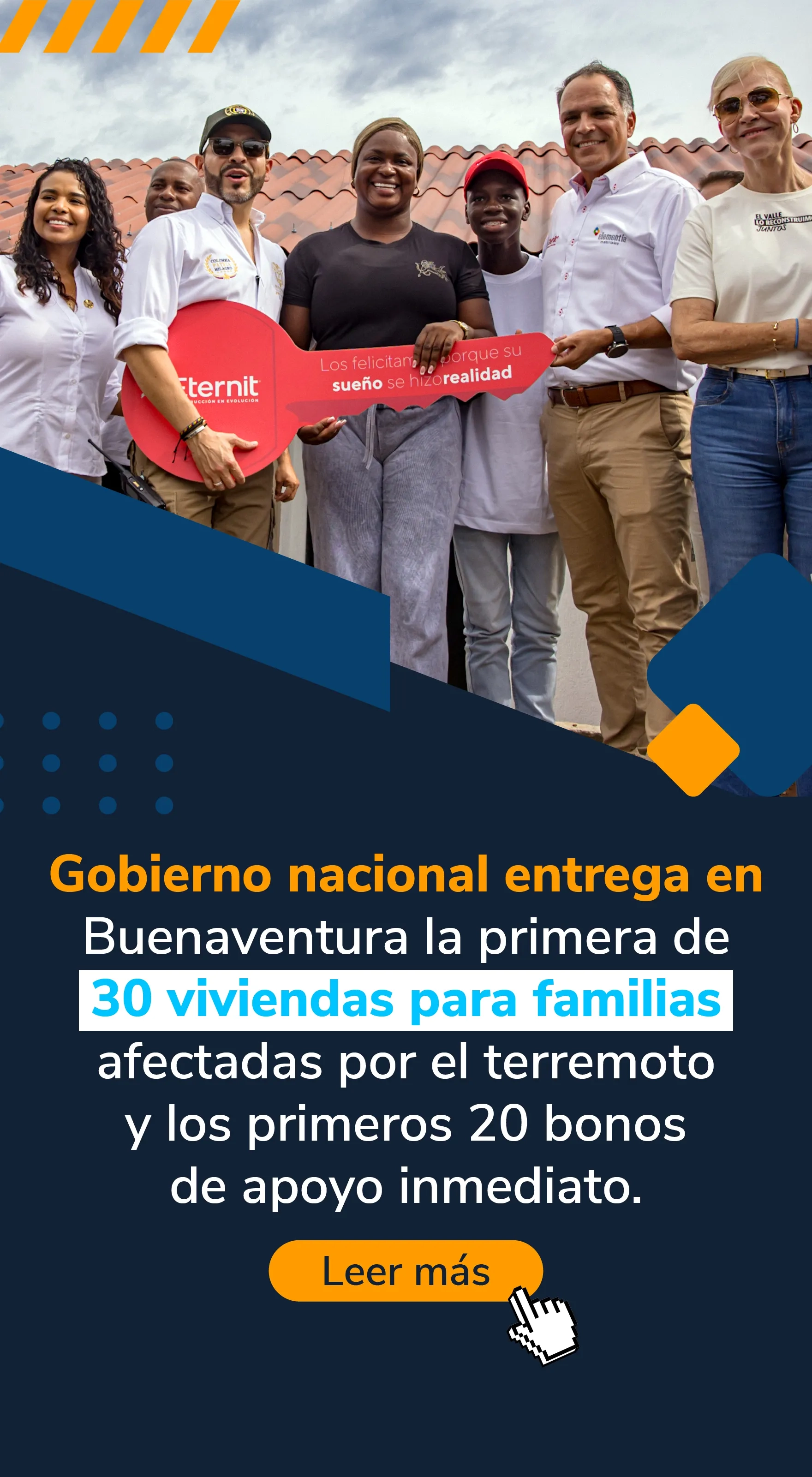 PIEZA GRAFICA COMUNICADO GOBIERNO ENTREGA EN BUENAVENTURA LA PRIMERA DE 30 CASAS PARA FAMILIAS AFECTADAS POR EL TERREMOTO